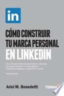 Cómo construir tu marca personal en LinkedIn