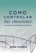 Como controlar tus emociones