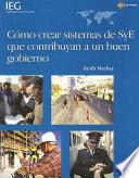 Como Crear Sistemas de SyE Que Contribuyan a Un Buen Gobierno