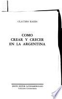 Cómo crear y crecer en la Argentina