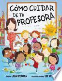 Como Cuidar de Tu Profesora