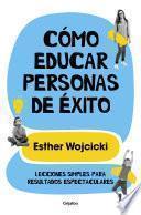 Cómo educar personas de éxito