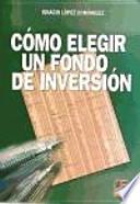 Cómo elegir un fondo de inversión
