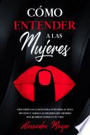 Cómo Entender a las Mujeres