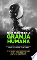 Cómo Escapar De La Granja Humana