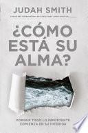 ¿Cómo está su alma? / How's Your Soul