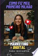 Como Fiz Meu Primeiro Milhão