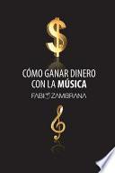 Cómo Ganar Dinero con la Música