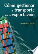Cómo gestionar el transporte en la exportación