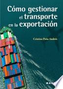 Cómo gestionar el transporte en la exportación