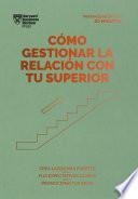 Cómo gestionar la relación con tu superior. Serie Management en 20 minutos