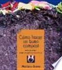Cómo hacer un buen compost