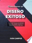 Cómo hacer un Diseño Exitoso