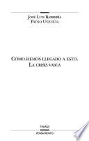 Cómo hemos llegado a esto
