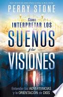 Cómo Interpretar Los Sueños y Las Visiones