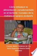 Cómo introducir la alimentación complementaria en el lactante: Consejos de la matrona en grupos postparto