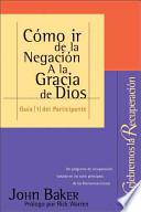 Como ir de la Negacion a la Gracia de Dios