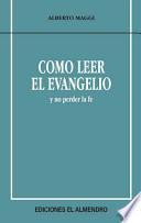 Como leer el evangelio y no perder la fe