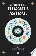 Cómo leer tu carta astral