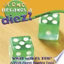¿Cómo llegamos a diez?