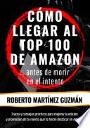 CÓMO LLEGAR AL TOP 100 DE AMAZON... antes de morir en el intento