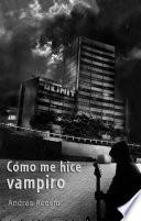 Cómo me hice vampiro