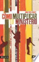 Cómo multiplicar tu ministerio