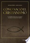 Cómo nació el cristianismo