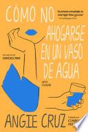 Cómo no ahogarse en un vaso de agua