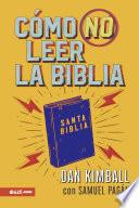 Cómo No Leer la Biblia