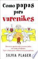 Como Papa Varenikes/i Eat For Varenikes