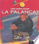 Cómo podemos utilizar la palanca?
