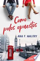 Como polos opuestos (Serie Hermanos Inclán 3)