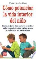 Como Potenciar la Vida Interior del Nino