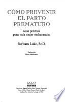 Cómo prevenir el parto prematuro