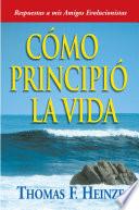 Cómo Principió La Vida