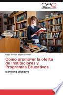 Como promover la oferta de Instituciones y Programas Educativos