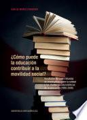 ¿Cómo puede la educación contribuir a la movilidad social?