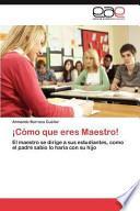 ¡Cómo Que Eres Maestro!