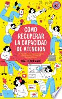 CÓMO RECUPERAR LA CAPACIDAD DE ATENCIÓN