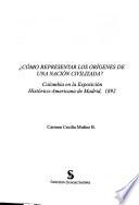 ¿Cómo representar los orígenes de una nación civilizada?