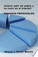 ¿Cómo salir de pobre y no morir en el intento? - Finanzas personales