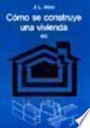 Cómo se construye una vivienda