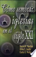 Como Sembrar Iglesias en El Siglo XXI