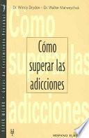 Cómo superar las adicciones