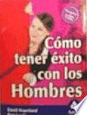 Como Tener Exito Con Los Hombres