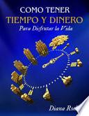 Como Tener Tiempo Y Dinero