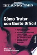 Cómo tratar con gente difícil
