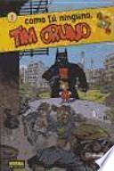 COMO TÚ NINGUNO, TIM ORUNO 1