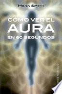 Cómo ver el aura en 60 segundos